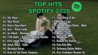 Top Hits Spotify Indonesia 2026 | Top Spotify Indonesia 2026 | Lagu Hits Spotify 2026 | Lagu Terbaru