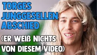 Torges Junggesellenabschied🥳🥳🥳