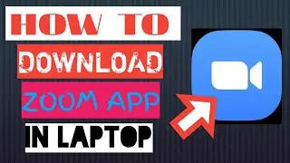 HOW TO DOWNLOAD ZOOM APP IN LAPTOP. HOW TO DOWNLOAD ZOOM APP IN PC. FULL PROCESS. MUST WATCH