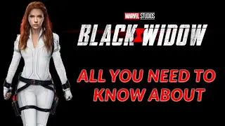 Things you need to know about Black Widow (Marvel 2021)