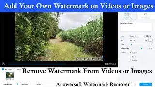 How to Add Watermark On Videos or Images Using Apowersoft Watermark Remover 2023 Free Software