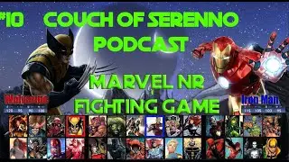 Marvel's Netherrealm Fighting Game | Couch Of Serenno Podcast ep. 10