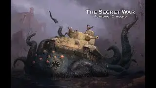 The Secret War: Chapter 2 - A Scroll and a Cave (Achtung! Cthulhu)