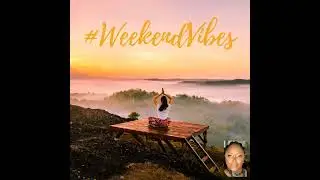 #WeekendVibes