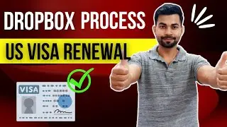 US VISA Drop Box Process - C1D Visa Renewal Procedure - US Visa Documents Needed