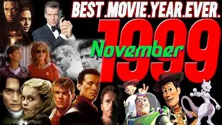 NOVEMBER '99 | Best Movie Year Ever: 1999