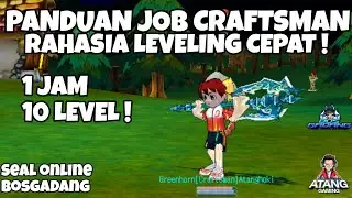 [9] RAHASIA LEVELING CEPAT ! 1 JAM 151 - 161 [ JOB CRAFTSMAN ] #sealonline #atangyt #sealbosgadang
