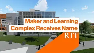 RIT's new maker and learning complex receives name