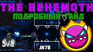 HOW TO BEAT THE BEHEMOTH? The Most Detailed Guide for The Behemoth (Medium Demon) Geometry Dash