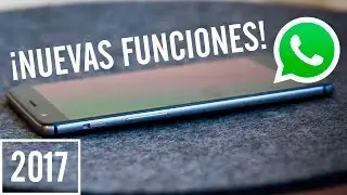 ¡NUEVAS FUNCIONES DE WHATSAPP PARA EL 2017! | Deriam Ladines