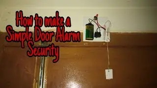 How to make a Simple Door Alarm Security