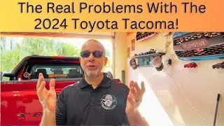 The Real Problems With The 2024 Toyota Tacoma