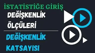 Değişkenlik Ölçüleri: Değişkenlik Katsayısı