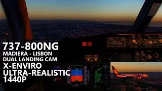 X-PLANE 11 - RYANAIR 737-800NG -MADIERA - LISBON - X-ENVIRO - RESHADE - ULTRA-REALISTIC 1440P