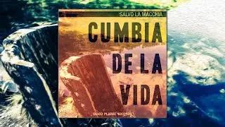 Salvo La Macchia - Cumbia De La Vida