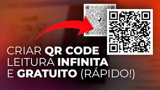 Como criar um QR CODE GRATUITO com LEITURA INFINITA! (RÁPIDO E FÁCIL!)