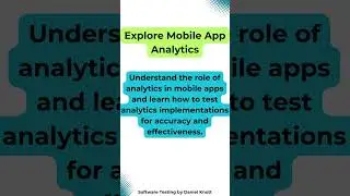 Explore Mobile App Analytics #softwaretesting #mobiletesting