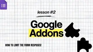 أفضل إضافات Google Forms | شرح Add-ons + Form Limiter خطوة بخطوة