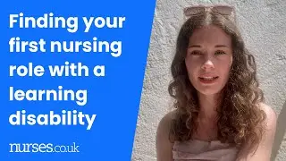 Finding your first nursing role with a learning disability