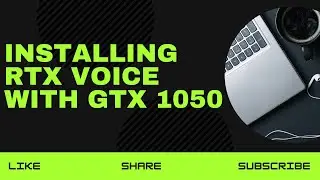 How to install RTX voice on a GTX card & set up Google Meet to use RTX voice
