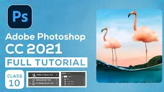Adobe Photoshop CC 2021 Bangla Tutorial For Beginners | Class 10