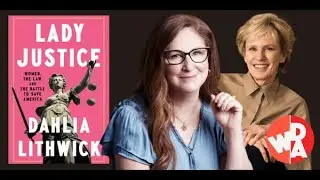 DEMOCRACY BOOK CLUB: Lady Justice: An Evening with Dahlia Lithwick and Siri Hustvedt