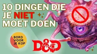 10 D&D Dingen Die Je Niet Moet Doen