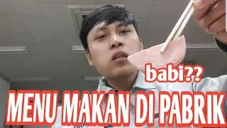 MENU MAKANAN DI PABRIK JEPANG ADA DAGING BABINYA