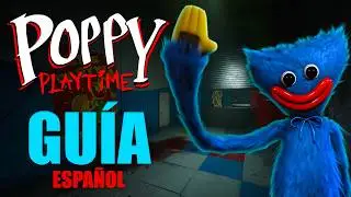 Como pasar Poppy Playtime 1 😱 😎 Guía en español de Poppy Playtime 