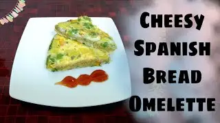 Cheesy Spanish Bread Omelette|Easy Breakfast /Snack recipe |Spanish Omlete with Bread & Cheese