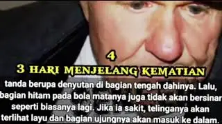 Top 7 Tanda Orang Mau Meninggal!