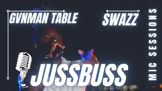 Swazz - Gvnman Table - Jussbuss Mic Sessions