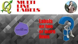 QGIS : How to create multi-line labels (two ways!)