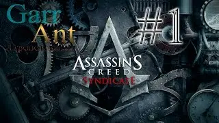 Assassin's Creed Syndicate #1 - Близнецы Фрай