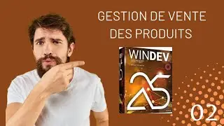 Windev : Gestion de Vente des Produits. Partie 02