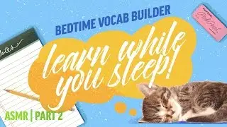 Learn in Your Sleep Vocabulary Builder Part 2 | ASMR