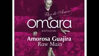 Omara Portuondo - Amorosa Guarija (Raw Main Edit)