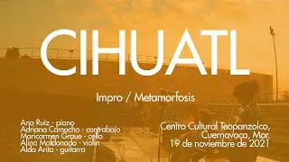 Cihuatl @Centro Cultural Teopanzolco