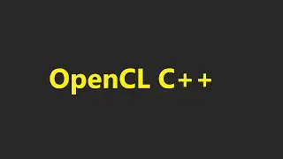033 - OpenCL 5, OpenCL C++ Interface