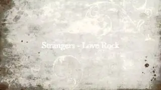 Strangers - Love Rock
