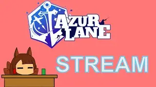 Azur lane Stream | Universe in Unison Event Farm