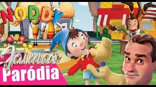 NODDY - PARÓDIA JAIMÃO