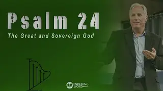 Psalm 24 - The Great and Sovereign God