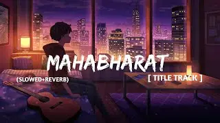 Mahabharat Title Track (Slowed+Reverb) Dishita Singh #mahabharat #hindutav #sanatan #singer #cover