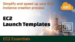 Simplify and speed up your EC2 instance creation process with EC2 Launch Templates