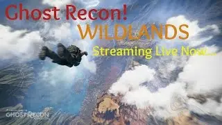 Ghost Recon - Wildlands! Streaming For A Cause, MOK9!