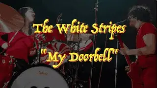 The White Stripes - “My Doorbell” - Guitar Tab ♬