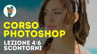 Corso di Photoshop CC Base - Lezione 4/6 - Livelli, Selezioni e Maschere HD
