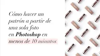 Cómo hacer un patrón a partir de una sola foto en Photoshop en menos de 10 minutos