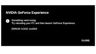 error code 0x0003 geforce experience windows 10